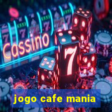 jogo cafe mania